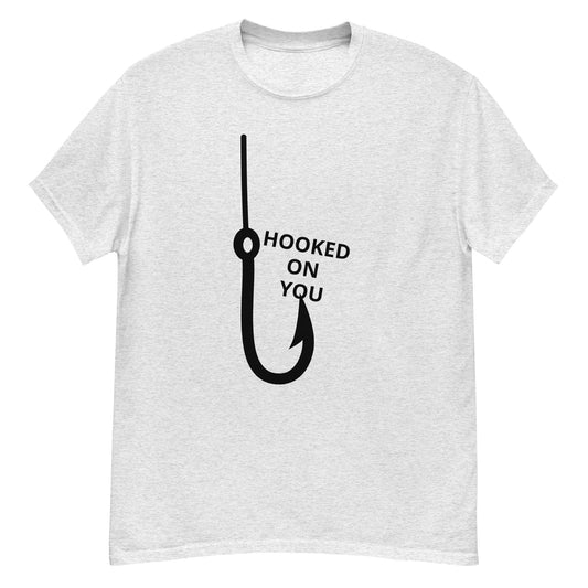 HOOKED ON YOU Tshirt